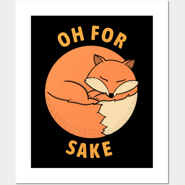 Oh for fox sake Wall Art by Otrebor